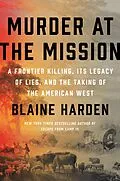 E-Book (epub) Murder at the Mission von Blaine Harden