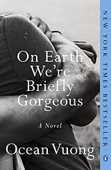 Kartonierter Einband On Earth We're Briefly Gorgeous von Ocean Vuong