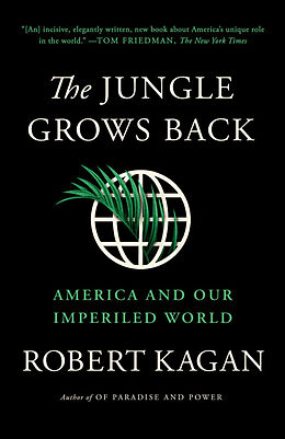 Couverture cartonnée The Jungle Grows Back de Robert Kagan