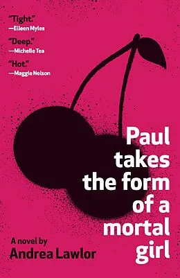 E-Book (epub) Paul Takes the Form of a Mortal Girl von Andrea Lawlor