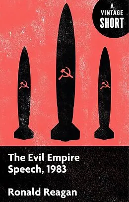 E-Book (epub) The Evil Empire Speech, 1983 von Ronald Reagan