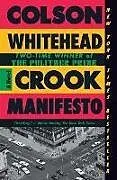 Kartonierter Einband Crook Manifesto von Colson Whitehead