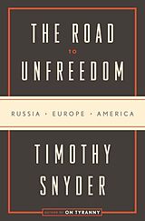 Couverture cartonnée The Road to Unfreedom de Timothy Snyder