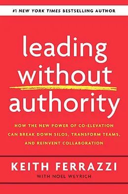 E-Book (epub) Leading Without Authority von Keith Ferrazzi, Noel Weyrich