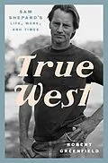 E-Book (epub) True West von Robert Greenfield