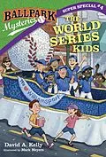 ePUB Ballpark Mysteries Super Special #4: The World Series Kids von David A. Kelly