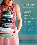E-Book (epub) Secrets from My Vietnamese Kitchen von Kim Thúy