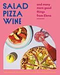 E-Book (epub) Salad Pizza Wine von Janice Tiefenbach, Stephanie Mercier Voyer, Ryan Gray