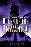 E-Book (epub) Queen of the Unwanted von Jenna Glass