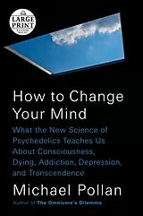 Kartonierter Einband How to Change Your Mind von Michael Pollan