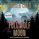 Audio CD (CD/SACD) Full Wolf Moon von Lincoln Child, Johnathan McClain