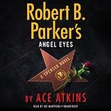 Audio CD (CD/SACD) Robert B. Parker's Angel Eyes von Ace Atkins, Joe Mantegna