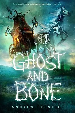 E-Book (epub) Ghost and Bone von Andrew Prentice