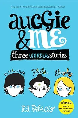 E-Book (epub) Auggie & Me: Three Wonder Stories von R. J. Palacio