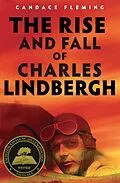 E-Book (epub) The Rise and Fall of Charles Lindbergh von Candace Fleming