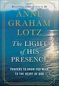 E-Book (epub) The Light of His Presence von Anne Graham Lotz