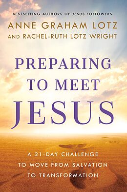 eBook (epub) Preparing to Meet Jesus de Anne Graham Lotz, Rachel-Ruth Lotz Wright