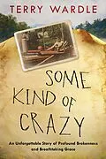 E-Book (epub) Some Kind of Crazy von Terry Wardle