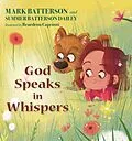 E-Book (epub) God Speaks in Whispers von Mark Batterson, Summer Batterson Dailey