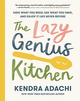 Livre Relié The Lazy Genius Kitchen de Kendra Adachi