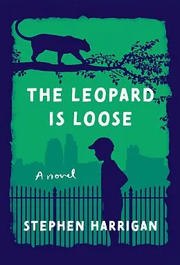 E-Book (epub) The Leopard Is Loose von Stephen Harrigan