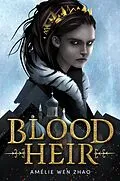 E-Book (epub) Blood Heir von Amélie Wen Zhao