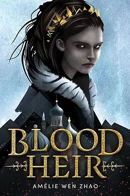 E-Book (epub) Blood Heir von Amélie Wen Zhao