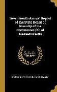Livre Relié Seventeenth Annual Report of the State Board of Insanity of the Commonwealth of Massachusetts de Massachusetts State Board of Insanity
