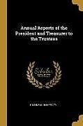 Couverture cartonnée Annual Reports of the President and Treasurer to the Trustees de Columbia University