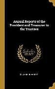 Livre Relié Annual Reports of the President and Treasurer to the Trustees de Columbia University