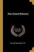 Kartonierter Einband Jean Jacques Rousseau von Gran Gerhard Von Der Lippe