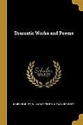 Kartonierter Einband Dramatic Works and Poems von James Shirley, William Gifford, Alexander Dyce
