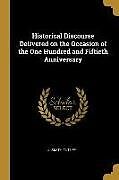 Couverture cartonnée Historical Discourse Delivered on the Occasion of the One Hundred and Fiftieth Anniversary de J. Smith Futhey