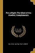 Kartonierter Einband For a Night; The Maid of the Dawber; Complements von Émile Zola, Alison Michael Lederer