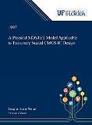 Livre Relié A Physical MOSFET Model Applicable to Extremely Scaled CMOS IC Design de Douglas Weiser