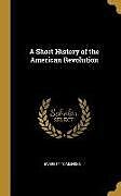 Livre Relié A Short History of the American Revolution de Everett Tomlinson