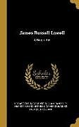 Livre Relié James Russell Lowell: A Biography de Horace Elisha Scudder, William Randolph Hearst