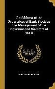 Fester Einband An Address to the Proprietors of Bank Stock on the Management of the Governor and Directors of the B von Daniel Beaumont Payne
