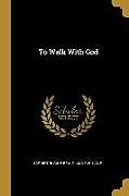 Couverture cartonnée To Walk With God de Harriet Blaine Beale, Anne W. Lane