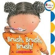 Reliure en carton indéchirable Brush, Brush, Brush! (Rookie Toddler) de 