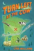 E-Book (epub) Turn Left at the Cow von Lisa Bullard