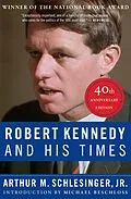 E-Book (epub) Robert Kennedy and His Times von Arthur M. Schlesinger