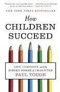 Kartonierter Einband How Children Succeed von Paul Tough