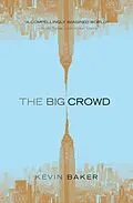 E-Book (epub) The Big Crowd von Kevin Baker