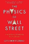 Couverture cartonnée The Physics of Wall Street de James Owen Weatherall