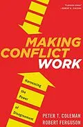 E-Book (epub) Making Conflict Work von Peter T. Coleman, Robert Ferguson