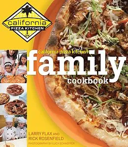 E-Book (epub) California Pizza Kitchen Family Cookbook von Rick Rosenfield