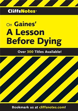 E-Book (epub) CliffsNotes on Gaines' A Lesson Before Dying von Durthy A. Washington