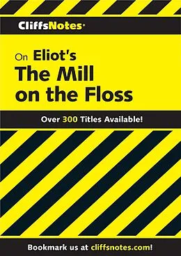 E-Book (epub) CliffsNotes on Eliot's Mill On the Floss von William Holland