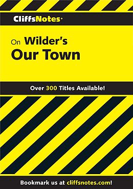 eBook (epub) CliffsNotes on Wilder's Our Town de Gary K Carey